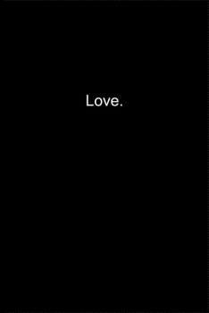 Paperback Love.: Journal or Notebook (6x9 inches) with 120 doted pages. Book