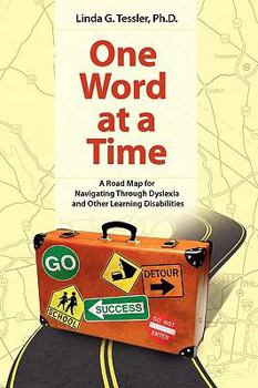 Paperback One Word at a Time: A Road Map for Navigating Through Dyslexia and Other Learning Book