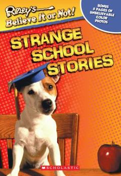 Strange School Stories (Ripley's Believe It or Not) - Book  of the Ripley's Believe It or Not