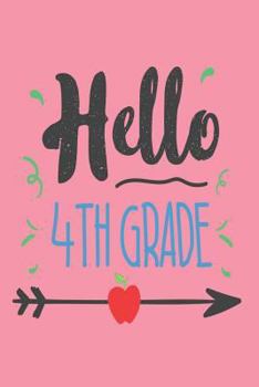 Paperback Hello 4th Grade: Fourth Grade Student Back To School Composition Activity Book