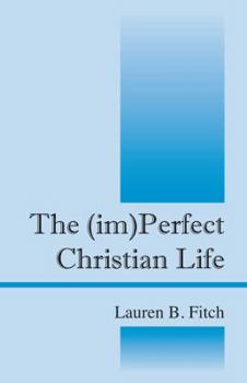 Paperback The (Im) Perfect Christian Life Book