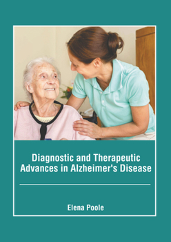 Hardcover Diagnostic and Therapeutic Advances in Alzheimer's Disease Book