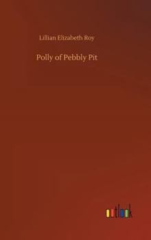 Polly of Pebbly Pit - Book #1 of the Polly Brewster Series