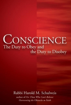 Hardcover Conscience: The Duty to Obey and the Duty to Disobey Book