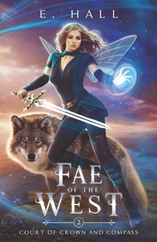 Fae of the West - Book #2 of the Court of Crown and Compass