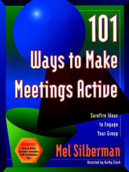 Paperback 101 Ways to Make Meetings Active Book