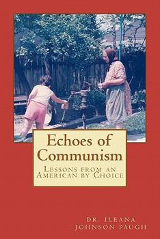 Paperback Echoes of Communism (Lessons from an American by Choice) Book