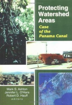Hardcover Protecting Watershed Areas: Case of the Panama Canal Book