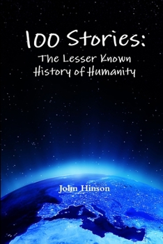 Paperback 100 Stories: The Lesser Known History of Humanity Book