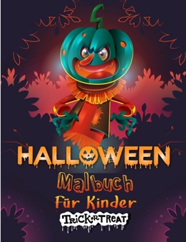 Paperback S??es oder Saures: Happy Halloween-Malbuch f?r Kinder Sammlung von lustigen, originellen und einzigartigen Halloween-Malvorlagen f?r Kind [German] Book