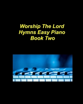 Paperback Worship The Lord Easy To Play Book Two Piano Book