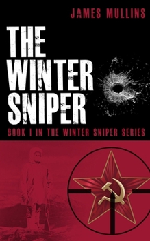 The Winter Sniper - Book #1 of the Winter Sniper
