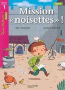 Hardcover Mission Noisettes Niveau 1 - Tous Lecteurs ! Romans - Livre Eleve - Ed. 2014 [French] Book