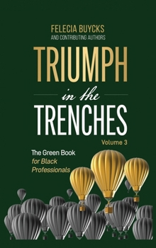 Hardcover Triumph in the Trenches: The Green Book for Black Professionals Book