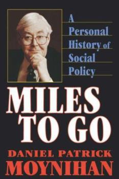 Paperback Miles to Go: A Personal History of Social Policy Book