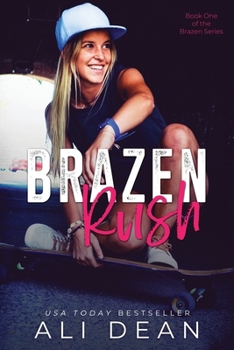 Brazen Rush - Book #1 of the Brazen