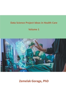 Paperback Data Science Project Ideas in Health Care Book