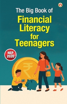The Big Book of Financial Literacy for Teenagers