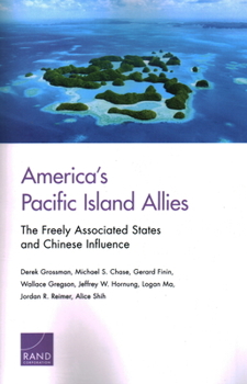 Paperback America's Pacific Island Allies: The Freely Associated States and Chinese Influence Book
