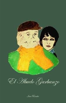 Paperback El Abuelo Garbanzo [Spanish] Book