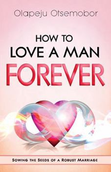 Paperback How to Love a Man Forever Book