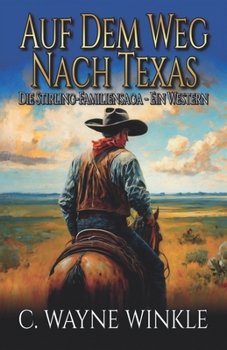 Paperback Auf dem Weg nach Texas: Die Stirling-Familiensaga - Ein Western [German] Book