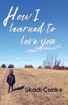 Paperback How I Learned to Love You Book