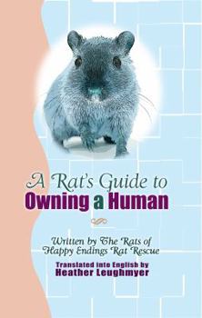 Paperback A Rat's Guide to Owning a Human Book