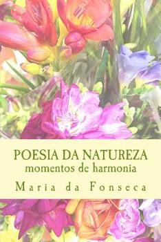 Paperback Poesia da Natureza: I. Momentos de Harmonia [Portuguese] Book