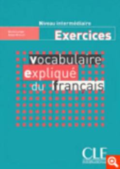 Paperback Vocabulaire Explique Du Francais Workbook (Intermediate/Advanced) [French] Book