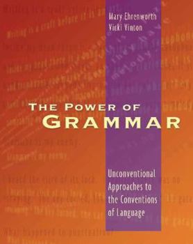 Paperback The Power of Grammar: Unconventional Approaches to the Conventions of Language Book
