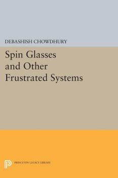 Spin Glasses and Other Frustrated Systems (Princeton Series in Physics)