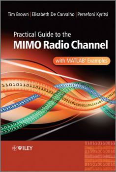 Hardcover Practical Guide to Mimo Radio Channel: With MATLAB Examples Book