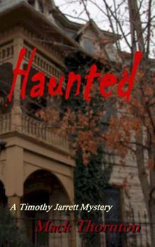 Paperback Haunted: A Timothy Jarrett Mystery Book
