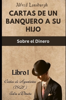 Paperback Cartas de un Banquero a su Hijo: Sobre el Dinero [Spanish] Book