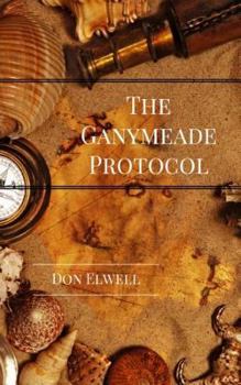 Paperback The Ganymeade Protocol, Revised Edition Book