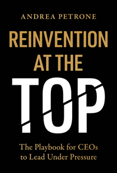 Hardcover Reinvention at the Top: The Playbook for Ceos to Lead Under Pressure Book