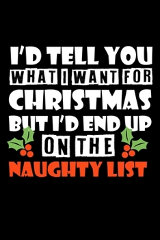 Paperback Notebook: Sexy Mistletoe Christmas Single Naughty Gift 120 Pages, 6X9 Inches, Blank Book