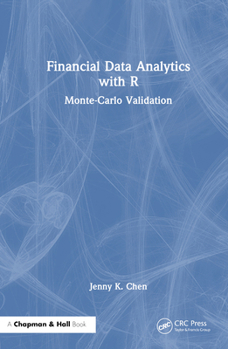 Hardcover Financial Data Analytics with R: Monte-Carlo Validation Book