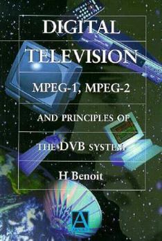 Paperback Digital Television: MPEG-1, MPEG-2 and Principles of the Dvb System Book