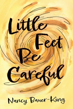 Paperback Little Feet Be Careful Book