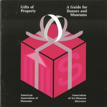 Paperback Gifts of Property: A Guide for Donors and Museums Book