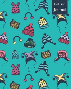 Paperback Dot Grid Journal: Notebook Planner with Winter Hats Themed Cover Design Book