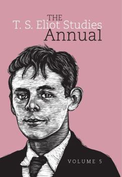 Hardcover The T. S. Eliot Studies Annual: Volume 5 Book