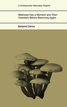 Paperback Madness Has a Moment and Then Vanishes Before Returning Again Book