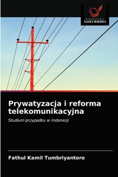 Paperback Prywatyzacja i reforma telekomunikacyjna [Polish] Book