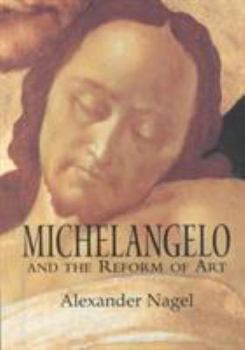 Hardcover Michelangelo and the Reform of Art Book