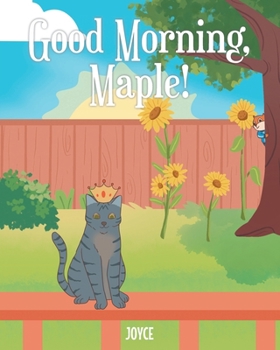 Paperback Good Morning, Maple! Book