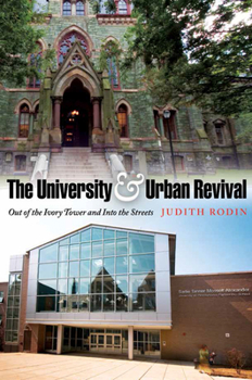 Hardcover The University & Urban Revival: Out of the Ivory Tower and Into the Streets Book