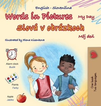 Words in Pictures - My Day (English Slovak Bilingual Children's Book) (English Slovak Bilingual Collection) (Slovak Edition)